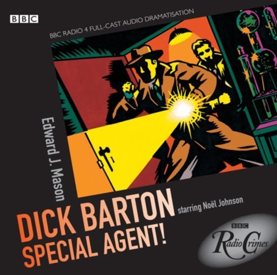 Dick Barton - Special Agent! (BBC Radio Crimes) Mason Edward J.