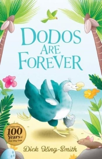 Dick King-Smith. Dodos Are Forever King-Smith Dick
