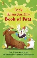 Dick King-Smith's Book of Pets King-Smith Dick