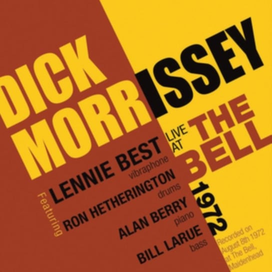 Dick Morrissey Live At The Bell 1972 Dick Morrissey