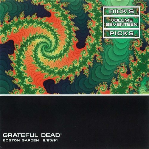 Dick's Picks Vol. 17: Boston Garden, Boston, MA 9/25/91 Grateful Dead