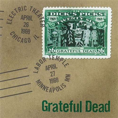 Dick's Picks Vol. 26: Electric Theater, Chicago, IL 4/26/69 / Labor Temple, Minneapolis, MN 4/27/69 Grateful Dead