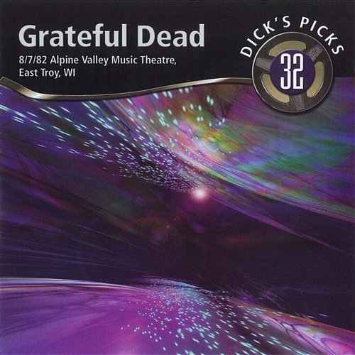 Dick's Picks Vol. 32: Alpine Valley Music Theater, East Troy, WI 8/7/82 Grateful Dead