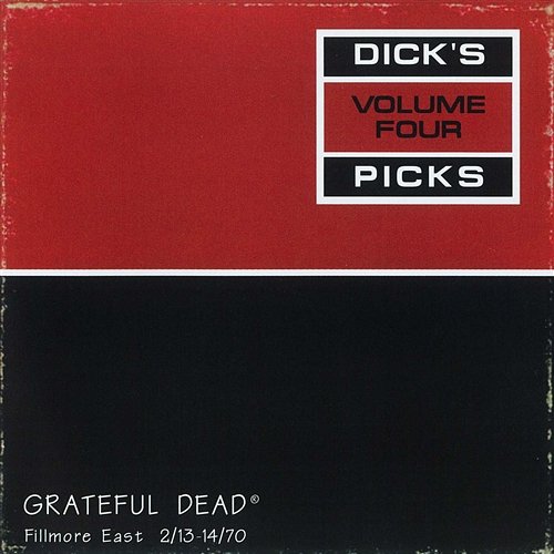 Dick's Picks Vol. 4: Fillmore East, New York, NY 2/13/70 - 2/14/70 Grateful Dead