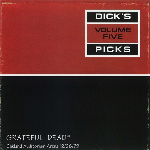Dick's Picks Vol. 5: Oakland Auditorium Arena, Oakland, CA 12/26/79 Grateful Dead