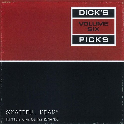 Dick's Picks Vol. 6: Hartford Civic Center, Hartford, CT 10/14/83 Grateful Dead