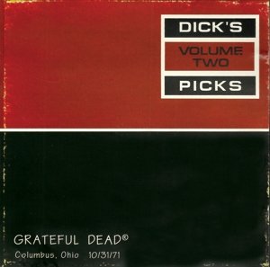 Dick's Picks. Volume 2 - Columbus, Ohio 10/31/71 Grateful Dead
