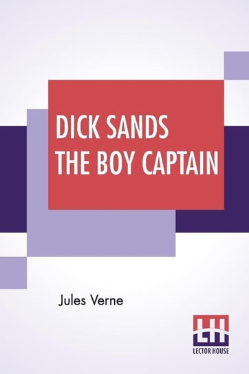 Dick Sands The Boy Captain Verne Jules