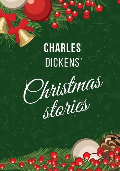 Dickens' Christmas Stories Dickens Charles