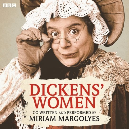 Dickens' Women Margolyes Miriam, Dickens Charles