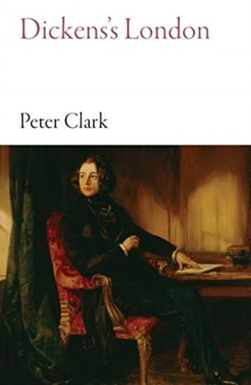Dickenss London Peter Clark