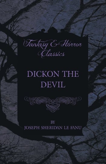 Dickon the Devil Fanu Joseph Sheridan le