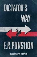 Dictator's Way Punshon E. R.
