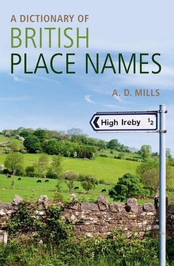 Dictionary of British Place-Names Mills David