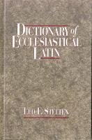 Dictionary of Ecclesiastical Latin Stelten Leo F.