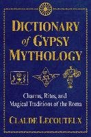 Dictionary of Gypsy Mythology Lecouteux Claude