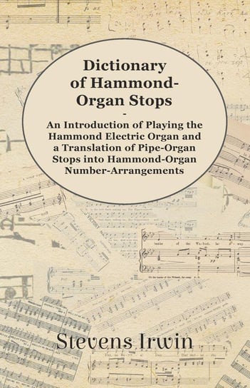 Dictionary of Hammond-Organ Stops Stevens Irwin