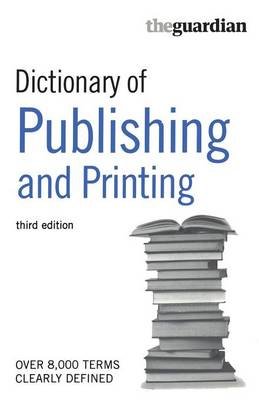 Dictionary of Publishing and Printing Opracowanie zbiorowe