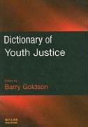 Dictionary of Youth Justice Goldson Barry