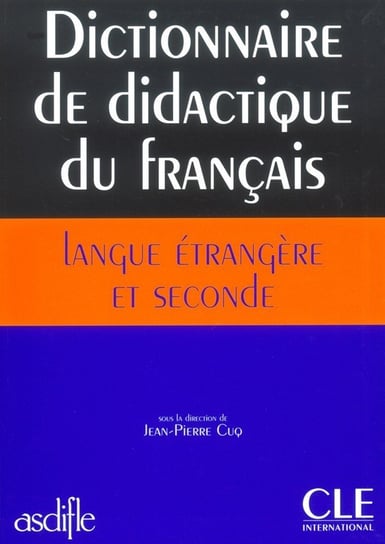 Dictionnaire de didactique du français langue étrangere et seconde Cuq Jean-Pierre