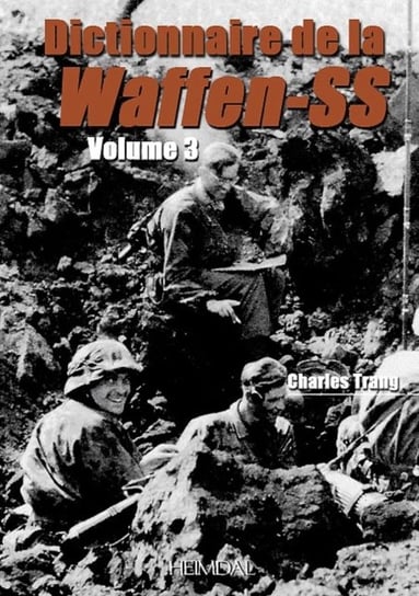 Dictionnaire De La Waffen-Ss Tome 3 Trang Charles