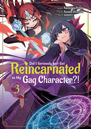 Did I Seriously Just Get Reincarnated as My Gag Character?! (Manga) Volume 3 Kanade Otonashi