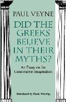 Did the Greeks Believe in Their Myths? Veyne Paul