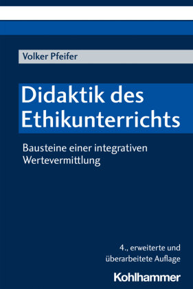 Didaktik des Ethikunterrichts Pfeifer Volker