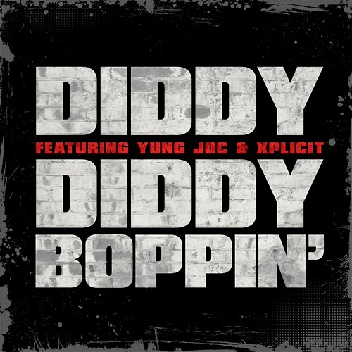 Diddy Boppin' Diddy feat. Yung Joc, Xplicit