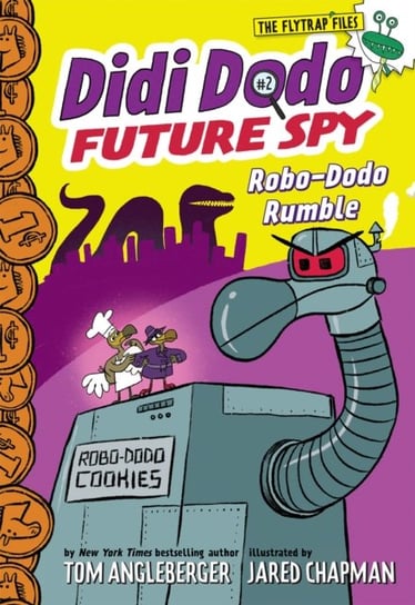 Didi Dodo, Future Spy. Robo-Dodo Rumble (Didi Dodo, Future Spy #2) Angleberger Tom
