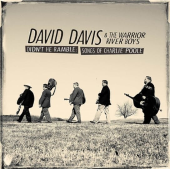 Didn't He Ramble: Songs Of Charlie Poole Davis David, The Warrior River Boys