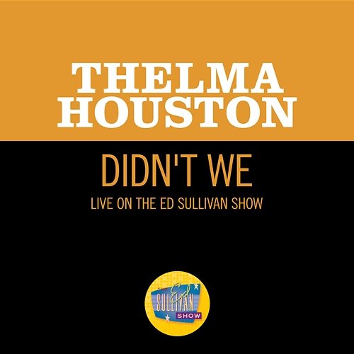 Didn't We Thelma Houston
