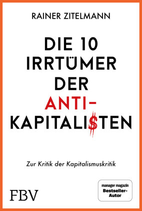 Die 10 Irrtümer der Antikapitalisten FinanzBuch Verlag