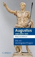 Die 101 wichtigsten Fragen - Augustus und seine Zeit Junkelmann Marcus