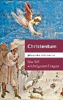 Die 101 wichtigsten Fragen - Christentum Claussen Johann Hinrich