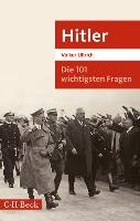 Die 101 wichtigsten Fragen: Hitler Ullrich Volker