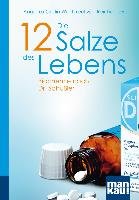 Die 12 Salze des Lebens. Biochemie nach Dr. Schüßler Wolffskeel Reichenberg Angelika