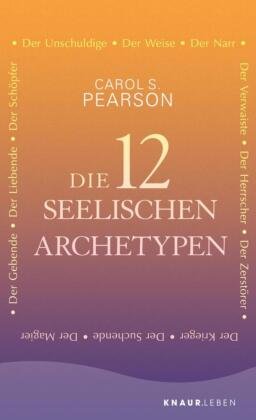 Die 12 seelischen Archetypen Droemer/Knaur