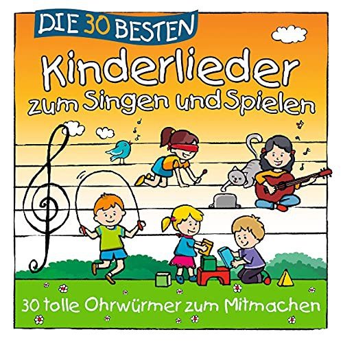 Die 30 Besten Kinderlieder Zum Singen Und Spielen Various Artists