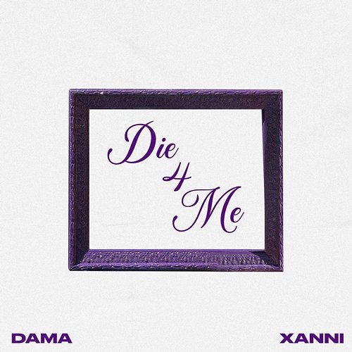 Die 4 Me Dama and Xanni
