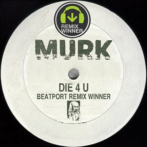 Die 4 U - Beatport Remix Contest Winners Murk