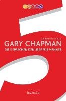 Die 5 Sprachen der Liebe für Männer Chapman Gary