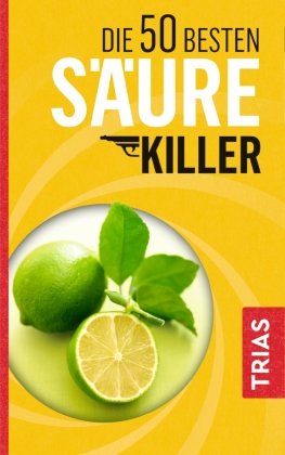 Die 50 besten Säure-Killer Trias