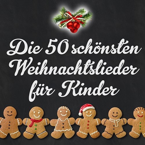 Die 50 schönsten Weihnachtslieder für Kinder Various Artists