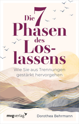 Die 7 Phasen des Loslassens mvg Verlag