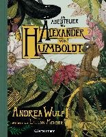 Die Abenteuer des Alexander von Humboldt Wulf Andrea