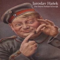 Die Abenteuer des braven Soldaten Schwejk Hasek Jaroslav