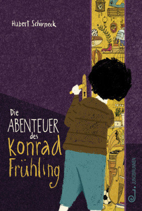 Die Abenteuer des Konrad Frühling Jungbrunnen-Verlag