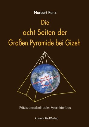 Die acht Seiten der Großen Pyramide bei Gizeh Ancient Mail Verlag