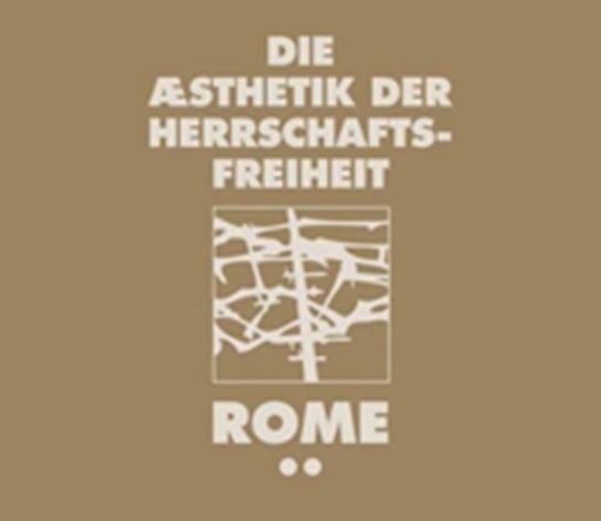 Die Aesthetik Der Herrschafts Freiheit 2 Rome